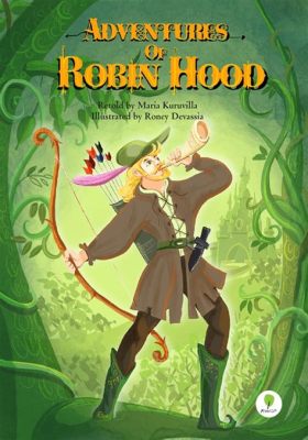 Robin Hood Hikayesi: Bir Halk Kahramanının Öyküsü ve İngiliz Toplumsal Yapısının Bir Yansıması mı?