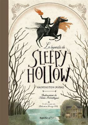  The Legend of Sleepy Hollow - Bir Uyku Kasabasının Gizemli ve Korkunç Hikayesi!